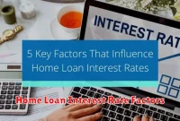 Home Loan Interest Rate Factors